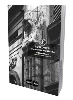 Borromini. Una novela biográfica